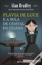 Flavia de Luce e a Bola de Cristal da Cigana