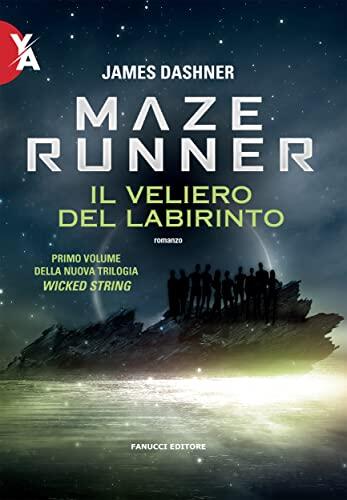 Il viaggio del veliero. Maze Runner