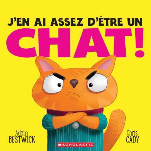 J'en ai assez d'être un chat!