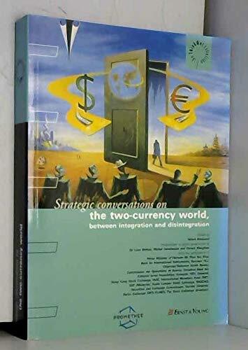 Strategic conversations on the two-currency world: Between integration and disintegration