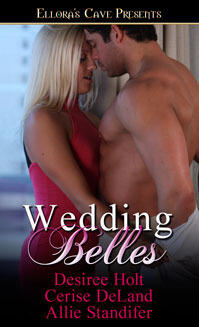 Wedding Belles: Ellora's Cave