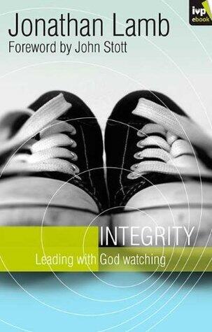Integrity: Leading with God Watching