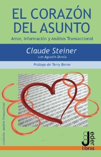 El Corazón del Asunto: Amor, Información y Análisis Transaccional