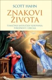 Znakovi života: tumačenje katoličkih vjerovanja, pobožnosti i običaja