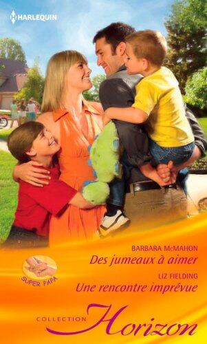 Des jumeaux a aimer / Une rencontre imprevue