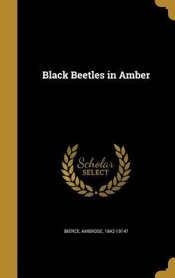 Black Beetles in Amber