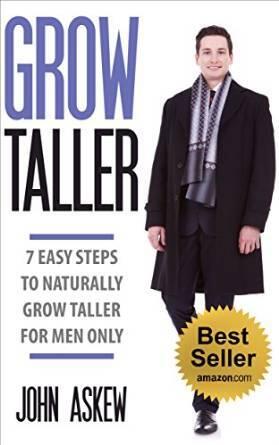 GROW TALLER: 7 EASY Steps to Naturally Grow Taller for Men Only: