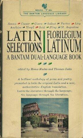 Latin Selections/Florilegium Latinum: A Dual-Language Book