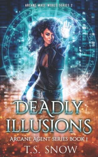 Deadly Illusions: Arcane Mage World Series 2