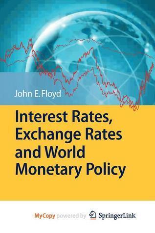 Interest Rates, Exchange Rates and World Monetary Policy