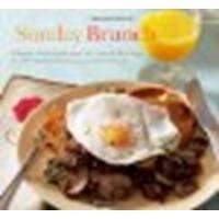 Sunday Brunch: Simple, Delicious Recipes for Leisurely Mornings