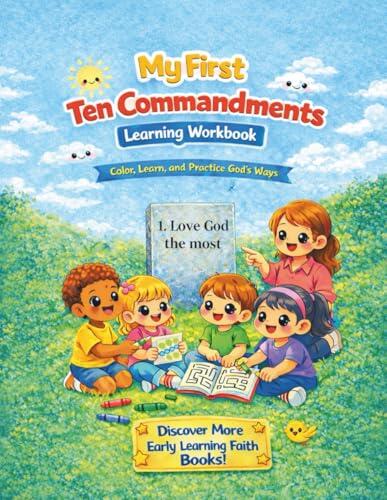 My First Ten Commandments Learning Activity Workbook for Kids Ages 2-6: Christian Activity Book with Coloring Pages, Mazes, Tracing Words, Story ... Teaching Tips