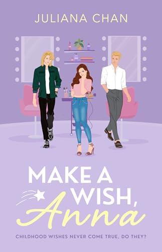 Make A Wish, Anna: From Workmates to Lovers in a Star-Studded Romantic Comedy