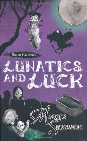 Lunatics and Luck
