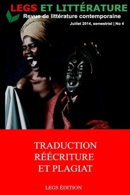 Traduction, Réécriture et Plagiat: Legs et Littérature