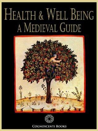 Health and Well Being: A Medieval Guide