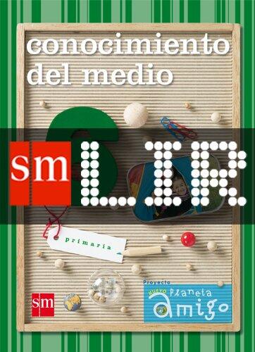 LIR Alumno: Conocimiento del medio. 6 Primaria. Nuevo proyecto Planeta Amigo