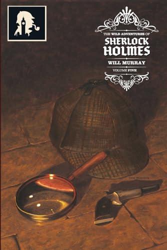The Wild Adventures of Sherlock Holmes, Vol. 5