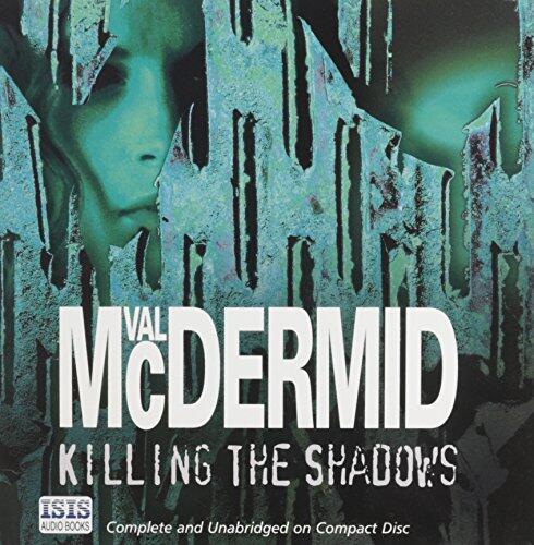 Killing the Shadows