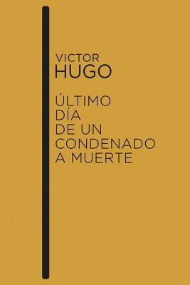 Victor Hugo - �ltimo D�a de un Condenado a Muerte