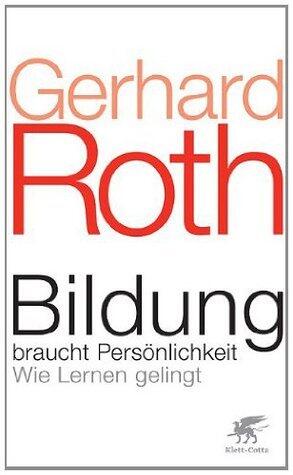 Bildung braucht Persönlichkeit: Wie Lernen gelingt