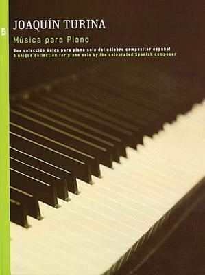 TURINA: MUSIC FOR PIANO VOL 5MUSICA PARA PIANO