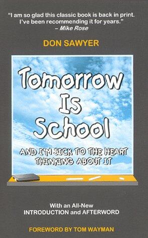 Tomorrow Is School and I'm Sick to the Heart Thinking About It