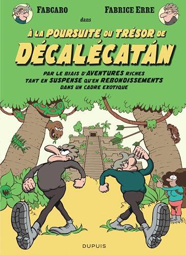 À la poursuite du trésor de Décalécatán: Par le biais d'aventures riches tant en suspense qu'en rebondissements dans un cadre exotique