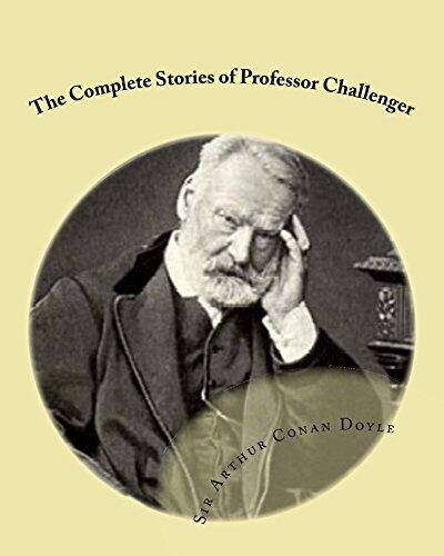 The Complete Stories of Professor Challenger: With New Illustrations