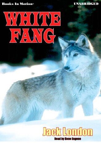 White Fang by Jack London from Books In Motion.com