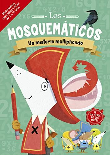 Los mosquemáticos - Un misterio multiplicado (Los mosquemáticos/ Mosquemathics)