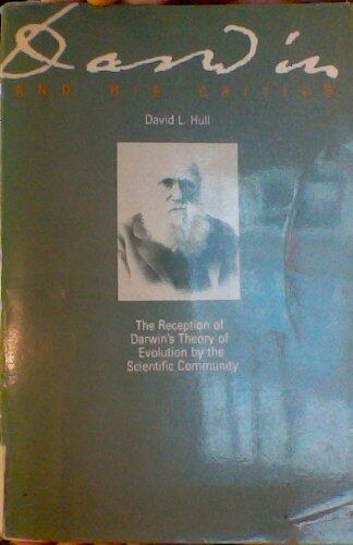 Darwin and His Critics: The Reception of Darwin's Theory of Evolution by the Scientific Community