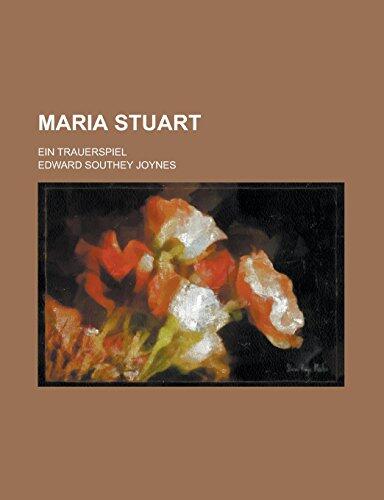 Maria Stuart: Ein Trauerspiel
