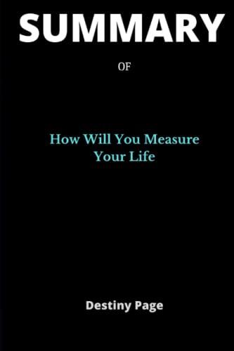 Summary of How Will You Measure Your Life