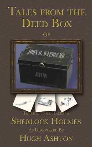 From the Deed Box of John H. Watson MD