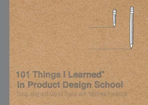 101 Things I Learned® in Product Design School