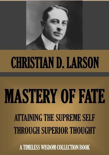 Mastery of Fate: Attaining the Supreme Self Through Superior Thought
