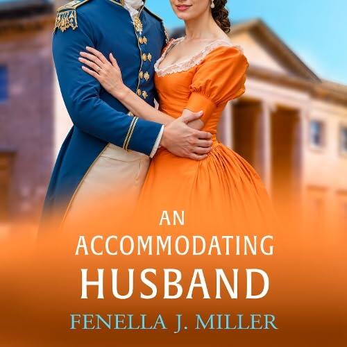 An Accommodating Husband: A breathtaking Regency romance from bestseller Fenella J Miller