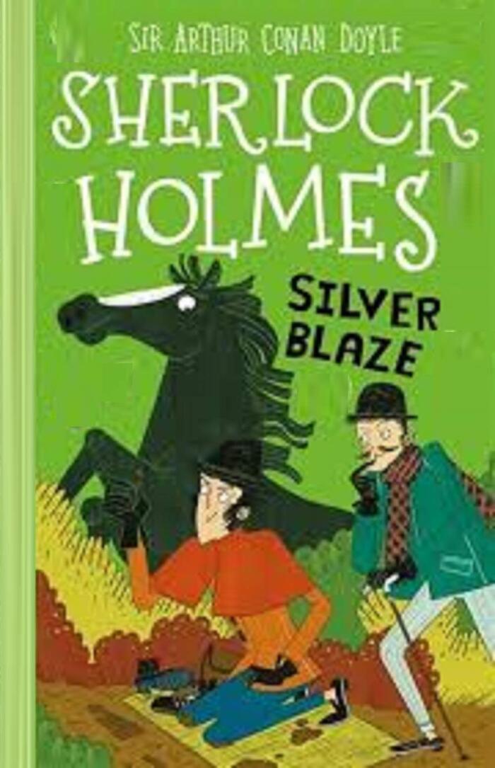 The Adventure of Silver Blaze--A Sherlock Holmes Adventure