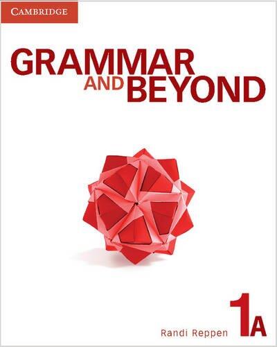 Grammar and Beyond Level 1: Student's Book A, Workbook A, and Writing Skills Interactive Pack