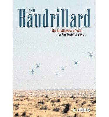 [(The Intelligence of Evil or the Lucidity Pact)] [Author: Jean Baudrillard] published on