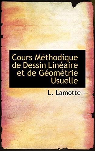 Cours Méthodique de Dessin Linéaire et de Géométrie Usuelle