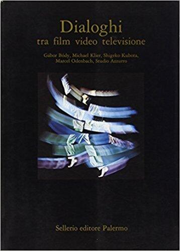 Dialoghi tra film video televisione