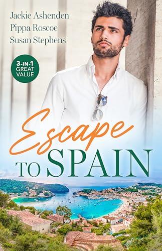 Escape To Spain/A Diamond For My Forbidden Bride/The Wife The Spaniard Never Forgot/A Scandalous Midnight In Madrid