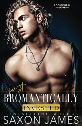 Just Bromantically Invested