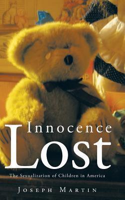 Innocence Lost: The Sexualization of Children in America
