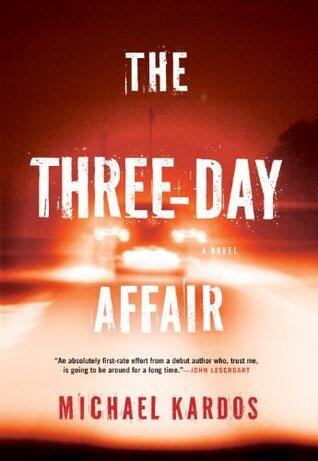 The Three-Day Affair: A Novel
