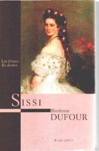 Sissi: Les Forces Du Destin