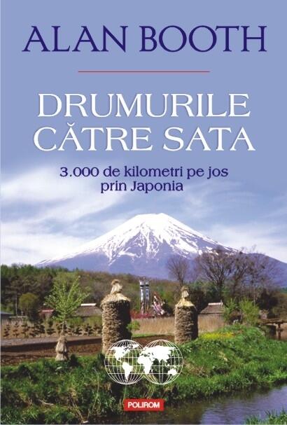 Drumurile către Sata: 3.000 de kilometri pe jos prin Japonia
