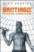 Santiago: Un Mito del Futuro Lejano